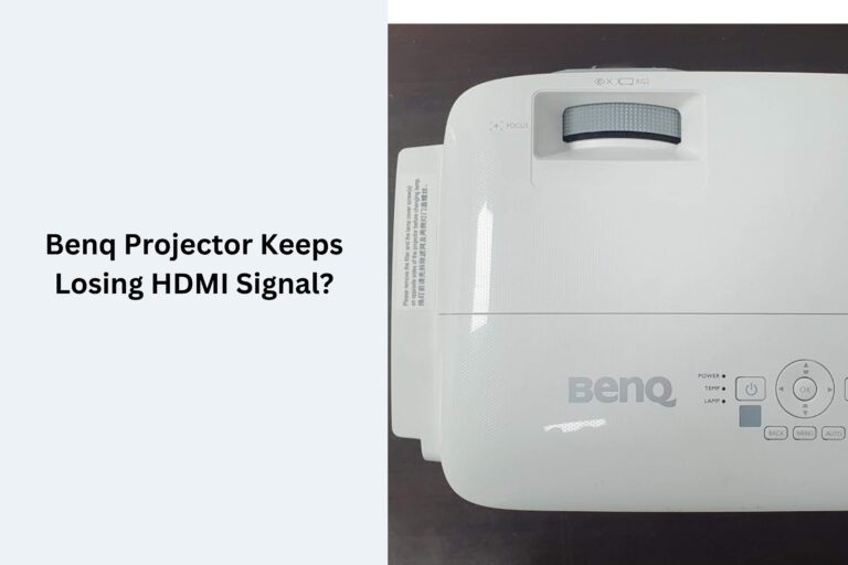 BenQ Projector Keeps Losing HDMI Signal