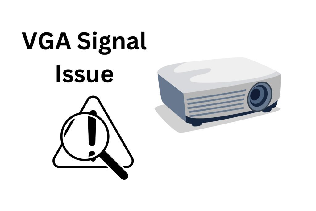 RCA Projector Keeps Losing VGA Signal